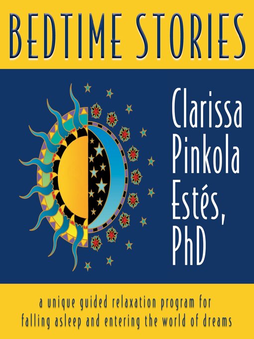 Title details for Bedtime Stories by Clarissa Pinkola Estés, PhD - Available